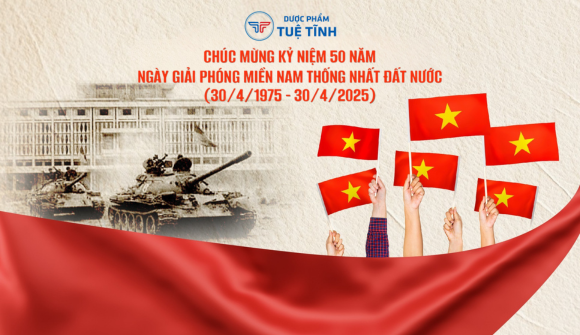 DƯỢC PHẨM TUỆ TĨNH: TỰ HÀO 50 NĂM NON SÔNG THỐNG NHẤT – VỮNG BƯỚC TƯƠNG LAI, NÂNG TẦM SỨC KHỎE VIỆT